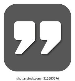 The quote icon. Quotation symbol. Flat Vector illustration. Button