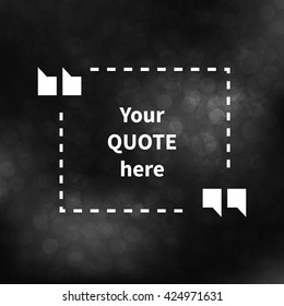 Quote Illustration Poster on black bokeh background. Motivation Lettering. Typographical Poster Template. Vector design for your poster, cards, flyers, brochures, banners, documents