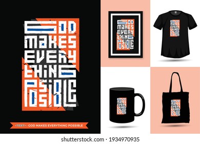 Quote Inspiration Tshirt God Makes Everything Possible for print. Modern typography lettering vertical design template fashion clothes, poster, tote bag, mug and merchandise