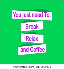 Quote: Just need to break with choice colorful