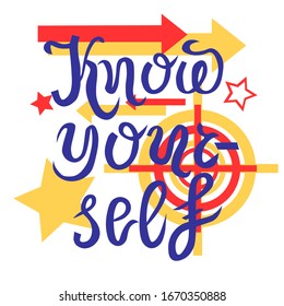Quote - Know Yourself. This is illustration with lettering and elements red and yellow stars, cursors and target. Vector illustration. Flat design.