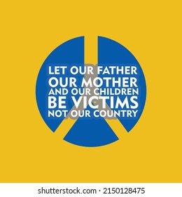 quote let our father,our mother and childrens be victims not our country vector illustrations