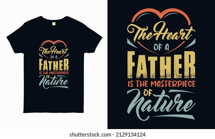 Quote lettering design about father. Gift for father. typography design for sticker, t-shirt, mug, bag, pillow. Special fathers day greeting vector art.