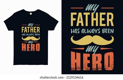 Quote lettering design about father. Gift for father. typography design for sticker, t-shirt, mug, bag, pillow. Special fathers day greeting vector art.