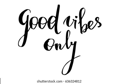 Quote lettering handwriting Good vibes only. Handwritten black text isolated on white background, vector. Each word is on the separate layer