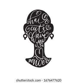 Quote lettering on black silhouette. Calligraphy style beauty quote. Hairstyle hair care promotion motivation. Haircuts have no gender. Postcard poster beauty graphic design.