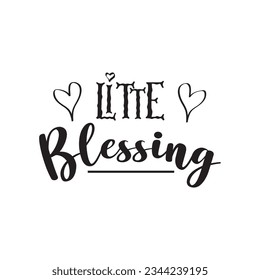 quote little blessing design lettering monogram motivation