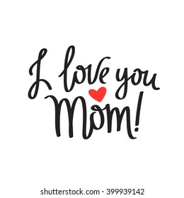 I Love You Mom Images Stock Photos Vectors Shutterstock