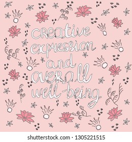 Quote made with ink brush on pink background creative expression and overall well being.