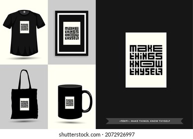 Cita Motivation Typography Tshirt hacer cosas, saberse a sí mismos para imprimir. Cartas tipográficas carteles de plantilla de diseño vertical, ropa, tazas, bolsos de té y mercadería