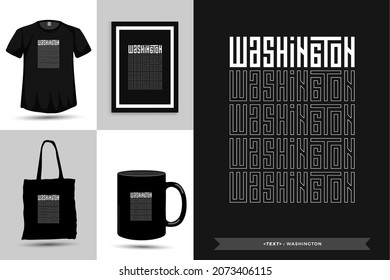 Quote Motivation Typography Tshirt washington for print. Typographic lettering vertical design template poster, clothing, mug, tote bag, and merchandise