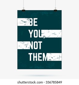 Quote motivational square. Inspirational quote. Be you, not them poster. Vector design