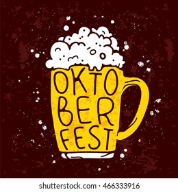 Quote Oktoberfest, inscribed in a mug of beer. Vector illustration on a brown background. Elements for design.