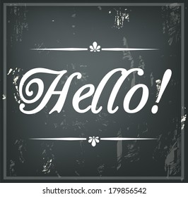 Quote on a black chalk board "Hello" vector