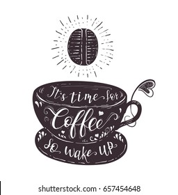 Quote on coffee cup. Vector hand-drawn lettering for prints , posters, menu design and invitation . Calligraphic , typographic and chalk design.