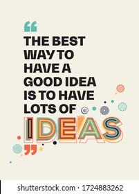 Quote on idea quote in modern typography. Creative design for your wall graphics, typographic poster and office space graphics.