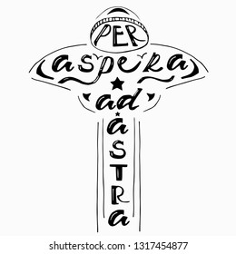 Quote on latin language: Per aspera ad astra - through the rough to the stars. Lettering. Vector.