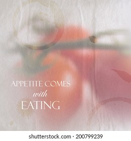 Quote on vintage wrinkled and faded paper background of bunch of tomatoes with coffee spots, vector design. "Appetite comes with eating".
