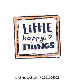 Quote picture in frame in cute cozy hugge cartoon style illustration