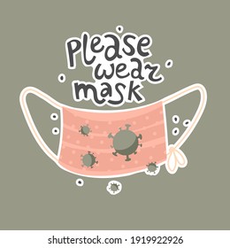 Quote please wear mask.  Isolated on green background. Self care. Prevention actions. Medical face mask, coronavirus, pandemic. Vector illustration. Poster, print, card, sticker design.