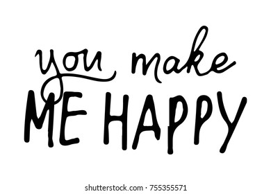 .Quote poster, Inspirational words, Motivate saying. You make me happy 