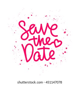 Quote Save the date. The trend calligraphy. Vector illustration on white background. Great holiday gift card. The concept of wedding design.