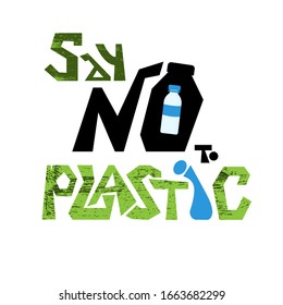 Quote Say No to Plastic. Vector flat illustration for World Environment Day. Ecology concept with lettering. Bio sigh for banner, web, poster.