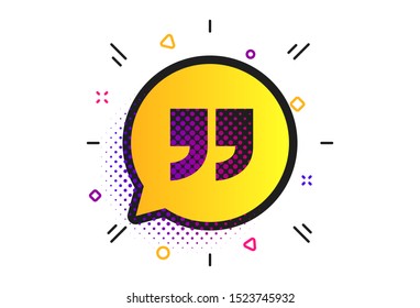 Quote sign icon. Halftone dots pattern. Quotation mark in speech bubble symbol. Double quotes. Classic flat quote icon. Vector