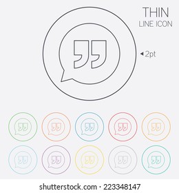 Quote sign icon. Quotation mark in speech bubble symbol. Double quotes. Thin line circle web icons with outline. Vector