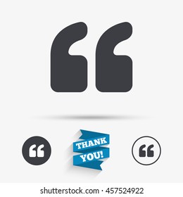 Quote sign icon. Quotation mark symbol. Double quotes at the beginning of words. Flat icons. Buttons with icons. Thank you ribbon. Vector