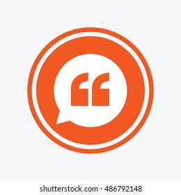Quote sign icon. Quotation mark in speech bubble symbol. Double quotes. Graphic design element. Flat quotes symbol on the round button. Vector