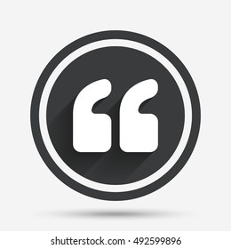 Quote sign icon. Quotation mark symbol. Double quotes at the beginning of words. Circle flat button with shadow and border. Vector