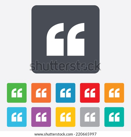 Quote sign icon. Quotation mark symbol. Double quotes at the beginning of words. Rounded squares 11 buttons. Vector
