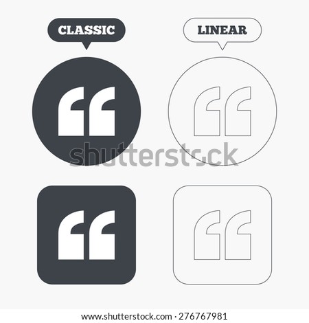 Quote sign icon. Quotation mark symbol. Double quotes at the beginning of words. Classic and line web buttons. Circles and squares. Vector