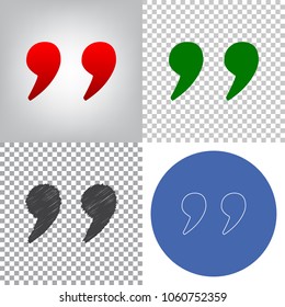 Quote sign illustration. Vector. 4 styles. Red gradient in radial lighted background, green flat and gray scribble icons on transparent and linear one in blue circle.