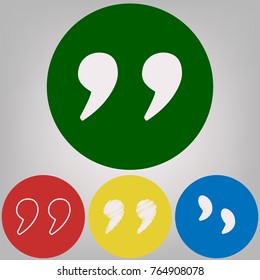 Quote sign illustration. Vector. 4 white styles of icon at 4 colored circles on light gray background.