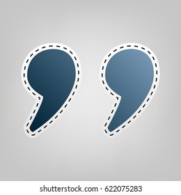 Quote sign illustration. Vector. Blue icon with outline for cutting out at gray background.