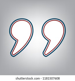 Quote sign illustration. Vector. Dark red, transparent and midnight green stroke of white icon at grayish background.