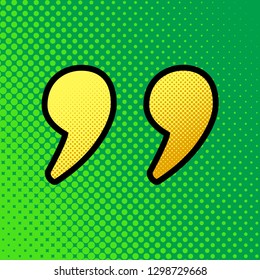 Quote sign illustration. Vector. Pop art orange to yellow dots-gradient icon with black contour at greenish background.