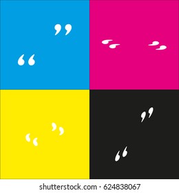 Quote sign illustration. Vector. White icon with isometric projections on cyan, magenta, yellow and black backgrounds.