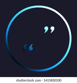 Quote sign illustration. White, cyan and blue gradient icon as round button in white shell at dark blue background. Illustration.