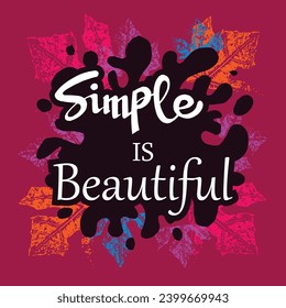 Quote of simple is beautiful illustration vector
