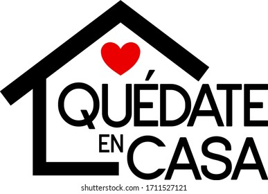 Quote in spanish "quedate en casa" (Stay at Home) black with red heart. isolated on white background. Social distancing campaign during quarentine COVID-19 pandemic