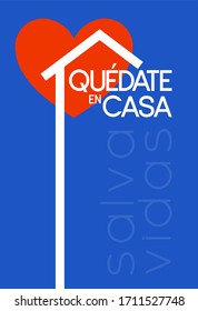 Quote in spanish "quedate en casa" (Stay at Home) white with red heart on blue background. Social distancing campaign during quarentine COVID-19 pandemic