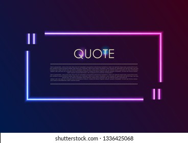 Quote speech bubble abstract laser neon frame background. Vector design