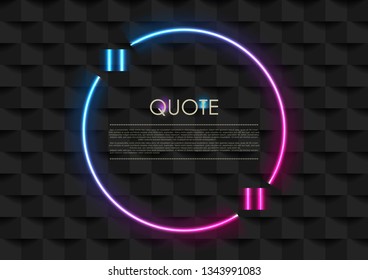 Quote speech bubble abstract laser neon circle frame background. Vector design