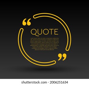 Quote speech bubble. Empty frame for messages, citation. Pattern frames for information message. Quote form motivation inspiration Vector text in brackets. Circle form