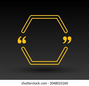 Quote speech bubble. Empty frame for messages, citation. Pattern frames for information message. Quote form motivation inspiration Vector text in brackets. Hexagon gold frame