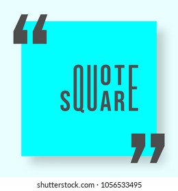 Quote square with shadow template. Vector illustration.