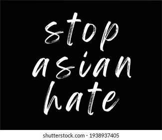 QUOTE: stop asian hate. Black and white color. 